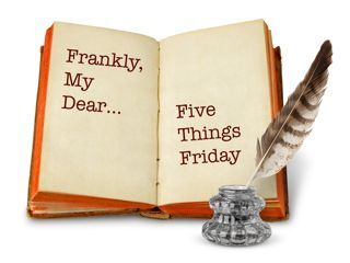 Five Things Friday photo FiveThingsFridaysmall-1.jpg